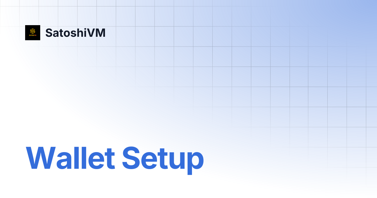Wallet Setup | SatoshiVM
