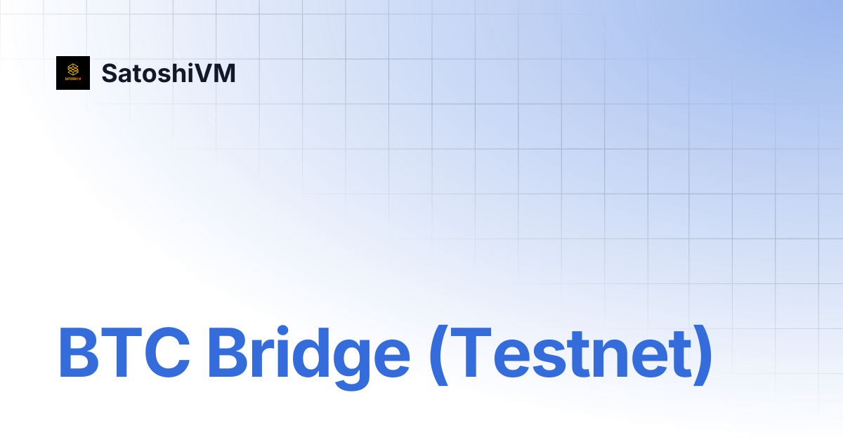 BTC Bridge (Testnet) | SatoshiVM
